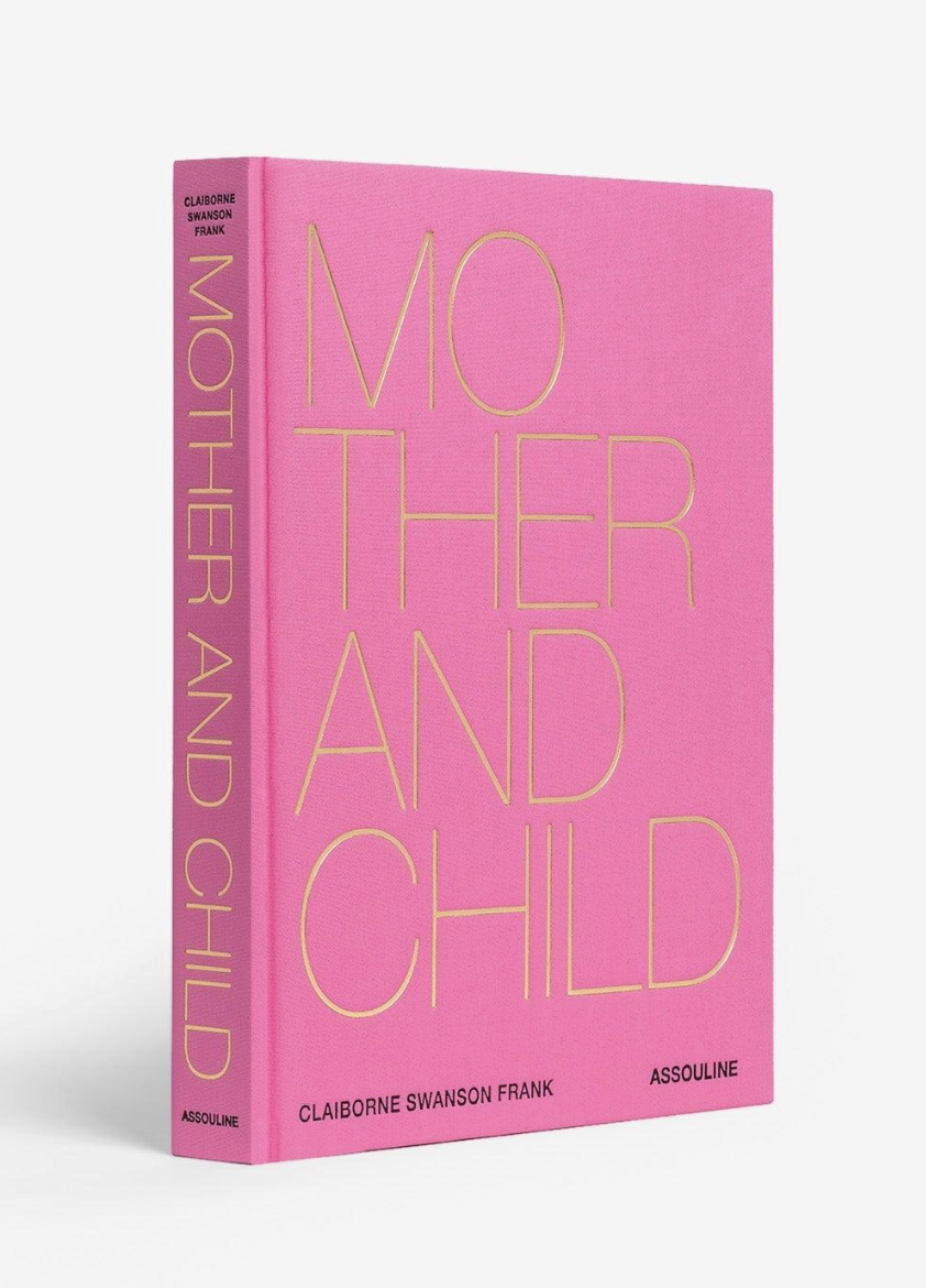 Assouline “Mother + Child” coffee table book featuring portraits celebrating modern motherhood, styled as a decorative book for home décor.